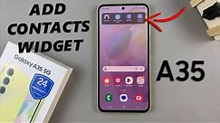 Samsung Galaxy A35 5G: How To Add Contacts Widget To Home Screen