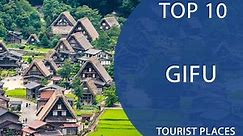 Top 10 Best Tourist Places to Visit in Gifu | Japan - English