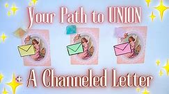 Your Path to UNION + A Channeled Letter From Your TF/Soulmate/Person (Full Reading)