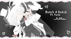 .[♡].Butch 4 Butch.[♡]. || Fyolai (Fyodor x Nikolai) || Bsd Gacha