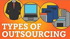 Outsourcing 101: What are the Different Types of Outsourcing?