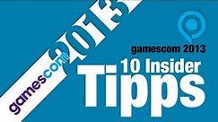 10 coole Insider-Tipps für die Gamescom