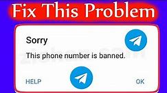 🔴 How to fix "This phone number is banned" in Telegram app in 2024. 100% works