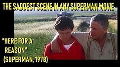 Saddest Scene In Any Superman Movie: Here For A Reason, "Superman" (1978)