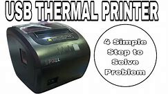 4 Simple Steps to Solve USB Thermal Printer Problems