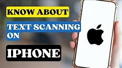 How To Turn Off Or Turn On Scan Text on iPhone?