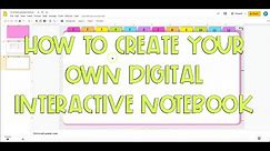 How to Make a Digital Interactive Notebook