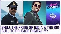 Ajay Devgn starrer Bhuj: The Pride of India & Abhishek Bachchan's The Big Bull to release digitally?