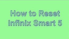 How to Reset & Unlock Infinix Smart 5