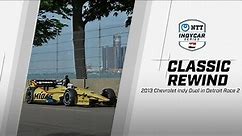 2013 Chevrolet Indy Dual in Detroit Race 2 | INDYCAR Classic Full-Race Rewind