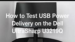 How to Run USB PD Compliance Tests | Dell UltraSharp U3219Q