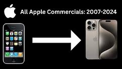 All Apple Commercials 2007-2024