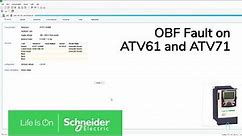 OBF Fault on ATV61 and ATV71 | Schneider Electric Support