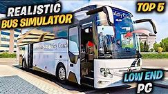 Top 5 Realistic Bus Simulator Games For Low End PC | Bus Simulator Games For PC