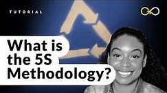 What is The 5S Methodology and How Does it Apply to Lean Six Sigma and Beyond?