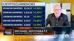 Watch CNBC’s full interview with Galaxy Digital CEO Michael Novogratz