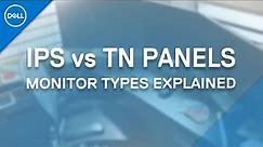Monitor Types IPS vs TN (Official Dell Tech Support)