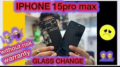 IPHONE 15pro max📱🫡 glass repair 🧑‍🔧 any iphone model glass perfectly change without customer risk🫡