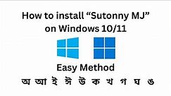 Quick and Easy SutonnyMJ Bangla Font Installation for Windows 10 & 11