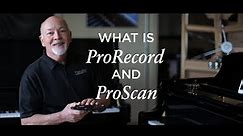 What is ProRecord & ProScan