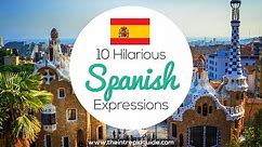 10 Hilarious Spanish Expressions 🇪🇸