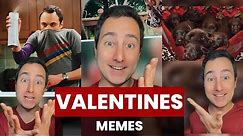 Valentine's Day Memes | Taylor Nikolai