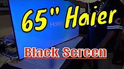 Haier 65UGX3500c 4K LED TV has no picture, just a black screen. Step by step television repair.