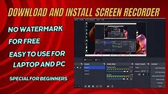 Download and Install Screen Recorder for PC OR Laptop || Special for Beginners