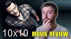10x10 (2018) Movie Review | NO SPOILERS | Kelly Reilly, Luke Evans