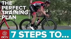 7 Steps To The Perfect Cycling Training Plan