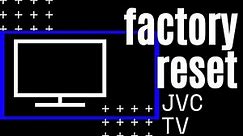 How to Reset JVC TV to Factory Settings