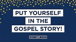 Put Yourself in The Gospel Story! - Feed Your Soul: Gospel Reflections