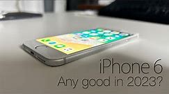 Is the iPhone 6 Any Good in 2023?- iPhone 6 Review