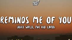 Juice WRLD, The Kid LAROI - Reminds Me Of You (Lyrics)
