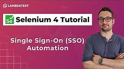 Single Sign-On (SSO) Automation in Selenium Java | Selenium 4 Tutorial With Java | LambdaTest