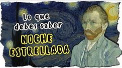 Lo que debes saber sobre La noche estrellada de Van Gogh (Historia corta)