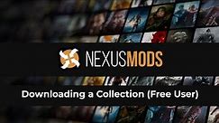 How to download a Collection as a Free User - Nexus Mods Collections