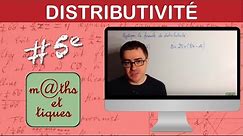 Appliquer la formule de distributivité - Cinquième