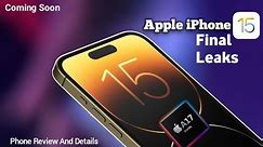iPhone 15 Final Leaks | What's New and Different?" iPhone 15 Pro