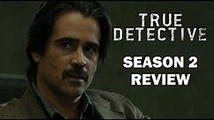 True Detective Season 2 Review