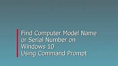 How to locate Model Name or Serial Number of Windows computer