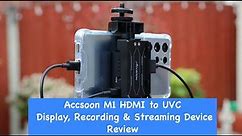 Accsoon M1 HDMI to UVC Monitor, Streaming and Recorder Review