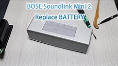 How to Replace BOSE SoundLink Mini 2 Battery|BOSE SoundLink Mini II
