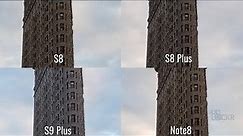 Camera Test: S9 Plus vs Note8 vs S8 Plus vs S8
