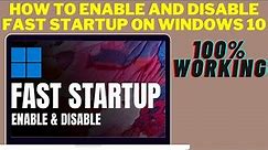 How to Enable and Disable Fast startup on Windows 10