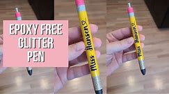 Epoxy Free Glitter Pen Tutorial | Pencil Style