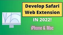 Develop Safari Web Extension for iOS and Mac in 2022