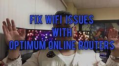 Fix WIFI Issues With Your Optimum Online Router!!
