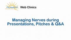 Managing Nerves during Presentations, Pitches & Q&A