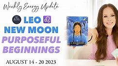 Leo New Moon PURPOSEFUL BEGINNINGS - ASCENSION ENERGY UPDATE August 14-20 202